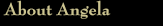 About Angela